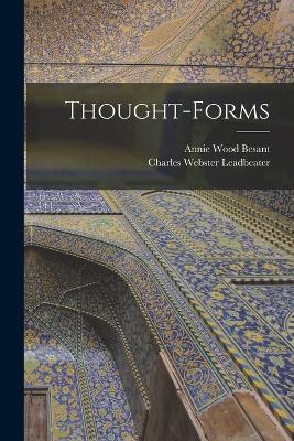 Thought-Forms - Annie Wood Besant,Charles Webster Leadbeater - cover