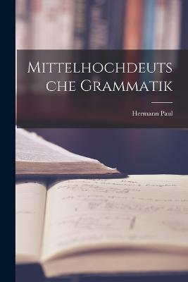Mittelhochdeutsche Grammatik - Hermann Paul - cover
