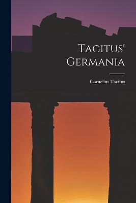 Tacitus' Germania - Cornelius Tacitus - cover