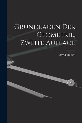 Grundlagen der Geometrie, zweite Auflage - David Hilbert - cover