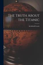 The Truth About the Titanic