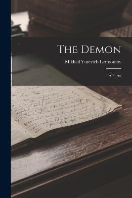 The Demon: A Poem - Mikhail Yurevich Lermontov - cover