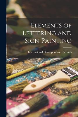 Elements of Lettering and Sign Painting - International Correspondence Schools - cover