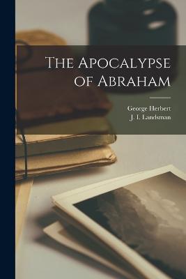 The Apocalypse of Abraham - George Herbert,J I Landsman - cover