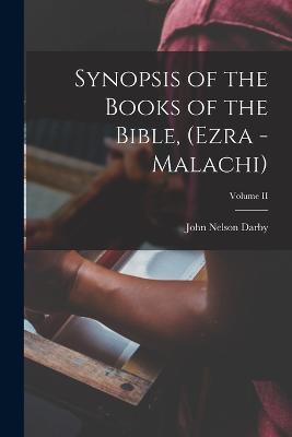Synopsis of the Books of the Bible, (Ezra - Malachi); Volume II - John Nelson Darby - cover
