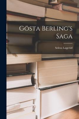 Gösta Berling's Saga - Selma Lagerlöf - cover