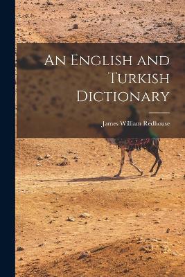 An English and Turkish Dictionary - James William Redhouse - cover