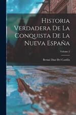 Historia Verdadera De La Conquista De La Nueva Espana; Volume 2