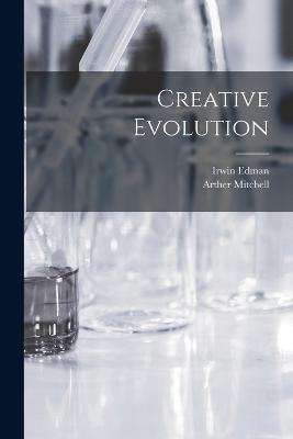 Creative Evolution - Irwin Edman,Arther Mitchell - cover