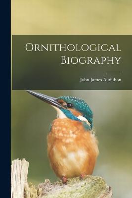 Ornithological Biography - John James Audubon - cover