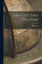 Lao-Tze's Tao-Teh-King