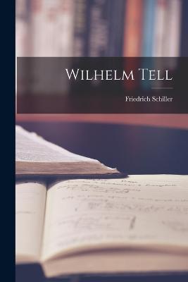 Wilhelm Tell - Friedrich Schiller - cover