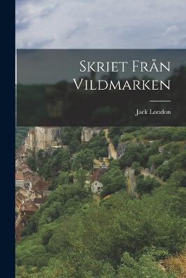 Skriet fran vildmarken - Jack London - cover