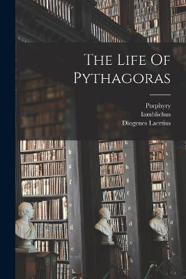 The Life Of Pythagoras - Porphyry,Plotinus - cover