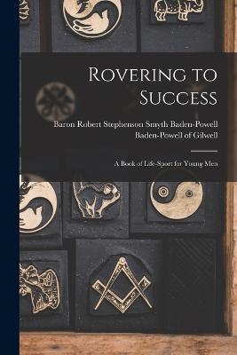 Rovering to Success: A Book of Life-sport for Young Men - cover