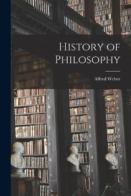 History of Philosophy - Alfred Weber - cover