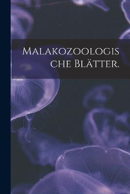 Malakozoologische Blätter. - Anonymous - cover