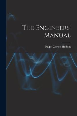 The Engineers' Manual - Ralph Gorton Hudson - cover