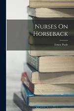 Nurses On Horseback