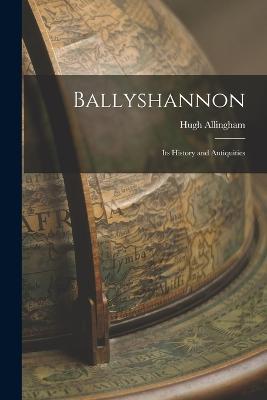 Ballyshannon: Its History and Antiquities - Hugh Allingham - cover