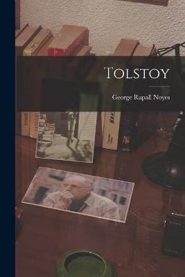 Tolstoy - George Rapall Noyes - cover