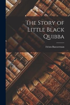 The Story of Little Black Quibba - Helen Bannerman - cover