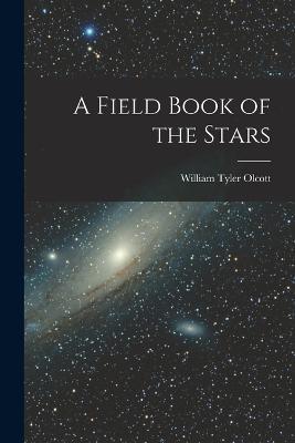 A Field Book of the Stars - William Tyler Olcott - cover