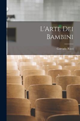 L'Arte dei Bambini - Corrado Ricci - cover