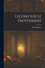 Lecons Sur Le Frottement