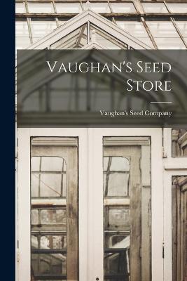 Vaughan's Seed Store - Vaughan's Seed Company - cover