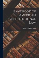 Handbook of American Constitutional Law
