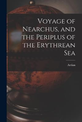 Voyage of Nearchus, and the Periplus of the Erythrean Sea - Arrian - cover