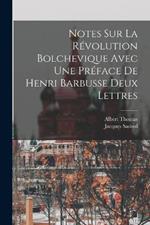 Notes Sur La Revolution Bolchevique Avec une Preface de Henri Barbusse Deux Lettres