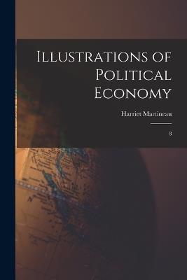 Illustrations of Political Economy: 8 - Harriet Martineau - cover