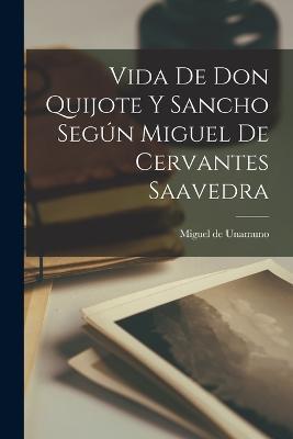 Vida de Don Quijote y Sancho segun Miguel de Cervantes Saavedra - Miguel de Unamuno - cover