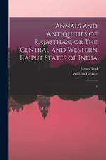 Annals and Antiquities of Rajasthan, or The Central and Western Rajput States of India: 3