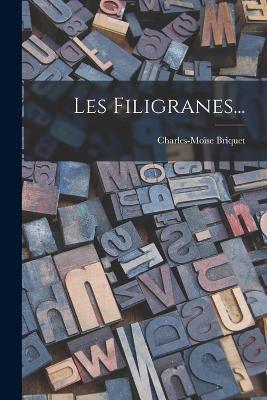 Les Filigranes... - Charles-Moïse Briquet - cover