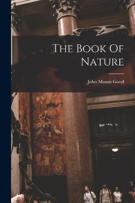 The Book Of Nature - John Mason Good - cover