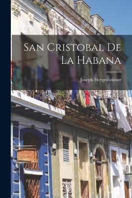 San Cristobal de la Habana - Joseph Hergesheimer - cover