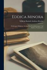 Eddica Minora: Dichtungen Eddischer Art aus den Fornaldarsoegur und Anderen Prosawerken
