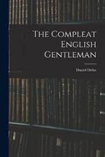 The Compleat English Gentleman