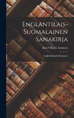 Englantilais-suomalainen Sanakirja: English-finnish Dictionary