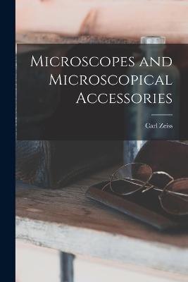 Microscopes and Microscopical Accessories - Carl Zeiss - cover