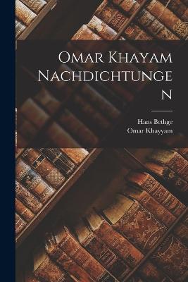 Omar Khayam Nachdichtungen - Omar Khayyam,Hans Bethge - cover
