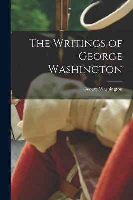 The Writings of George Washington - George Washington - cover