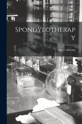 Spondylotherapy - Albert Abrams - cover