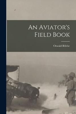 An Aviator's Field Book - Oswald Boelcke - cover