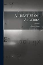 A Treatise on Algebra
