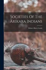 Societies Of The Arikara Indians