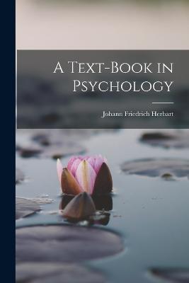 A Text-Book in Psychology - Johann Friedrich Herbart - cover